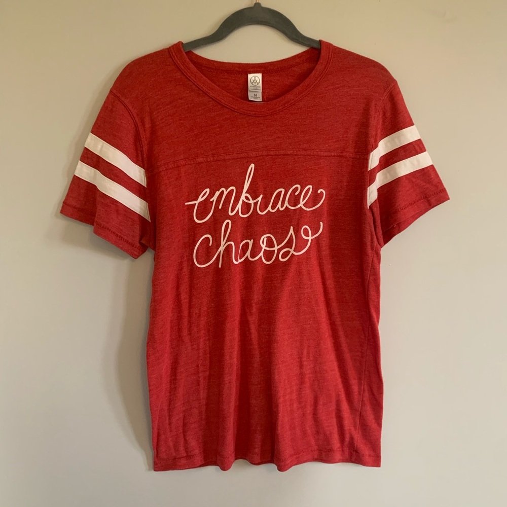 “Embrace chaos” T-shirt